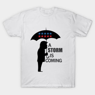 A storm is coming T-Shirt